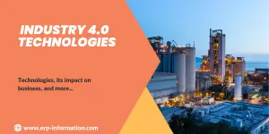 Industry 4.0 Technologies - What You Need to Know?